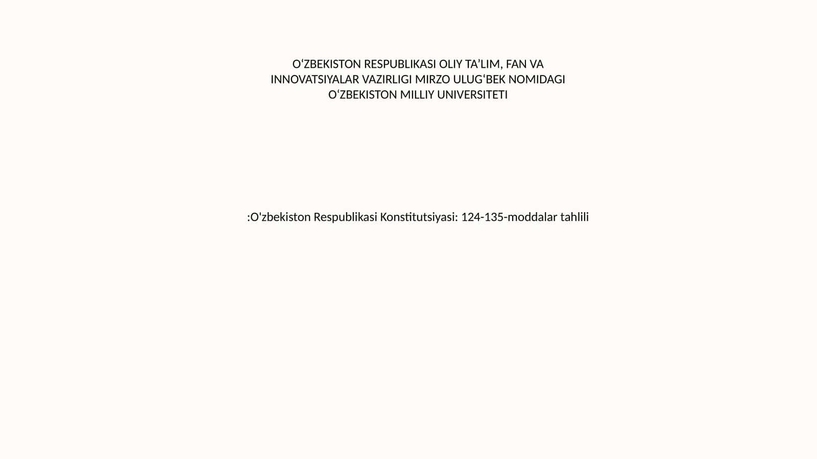 O'zbekiston Respublikasi Konstitutsiyasi: 124-135-moddalar tahlili