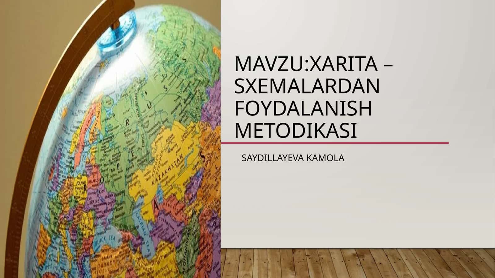 XARITA –SXEMALARDAN FOYDALANISH METODIKASI