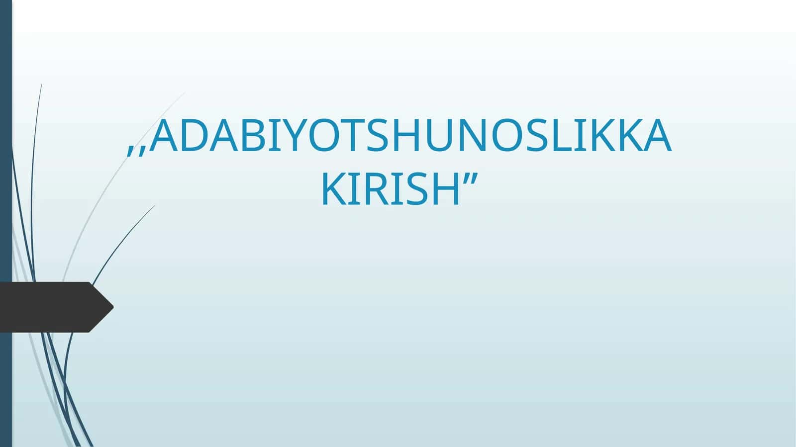 ADABIYOTSHUNOSLIKKA KIRISH