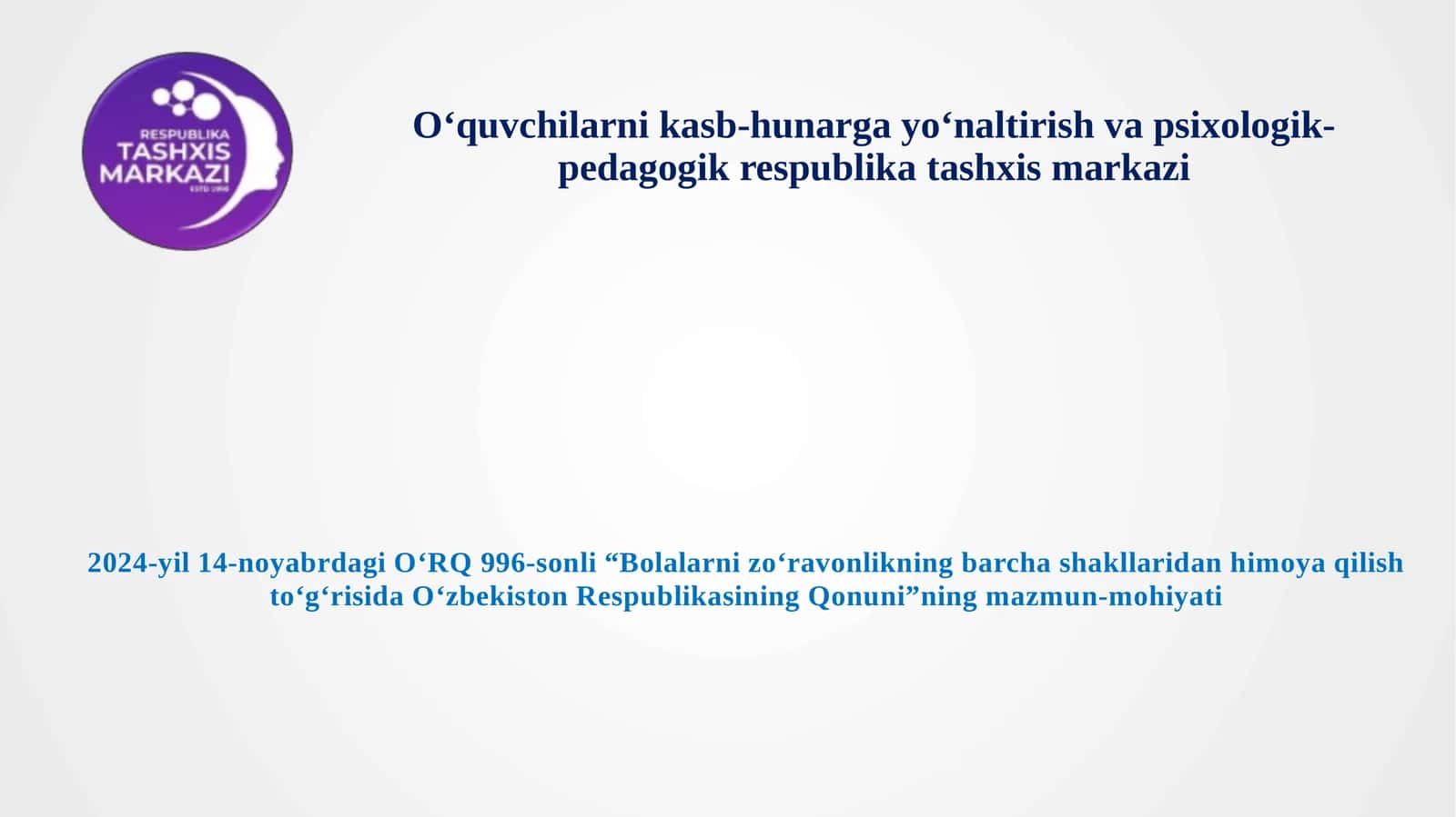 O‘quvchilarni kasb-hunarga yo‘naltirish va psixologik-pedagogik respublika tashxis markazi