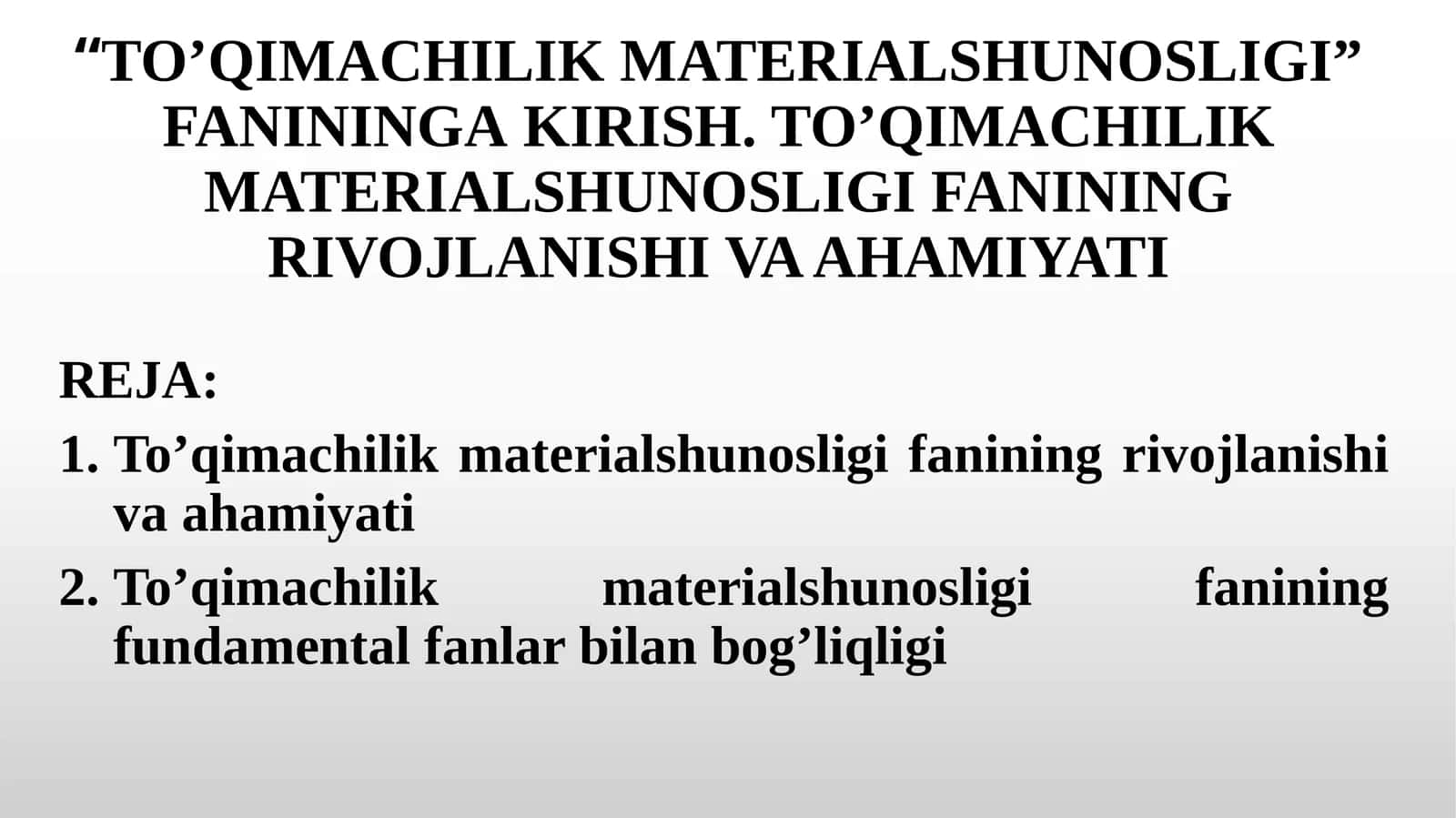 TO’QIMACHILIK MATERIALSHUNOSLIGI”FANININGAKIRISH.TO’QIMACHILIKMATERIALSHUNOSLIGI FANINING RIVOJLANISHI VA AHAMIYATI