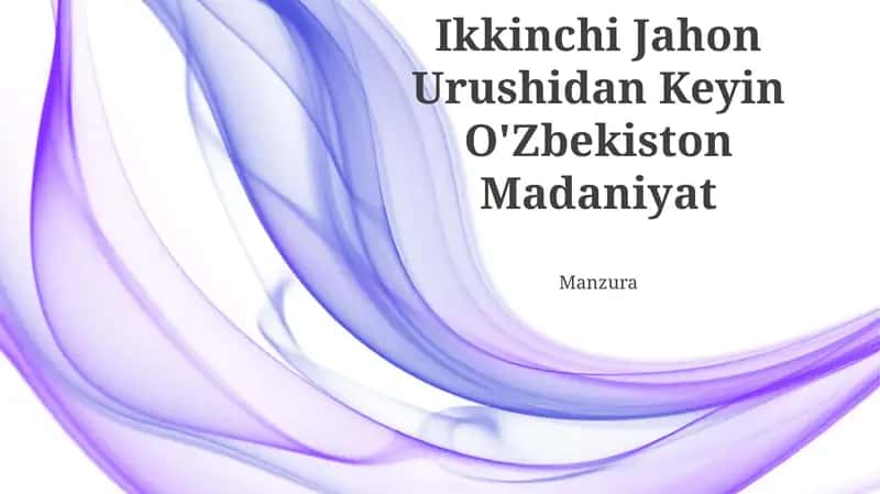 Ikkinchi Jahon Urushidan Keyin O'Zbekiston Madaniyat