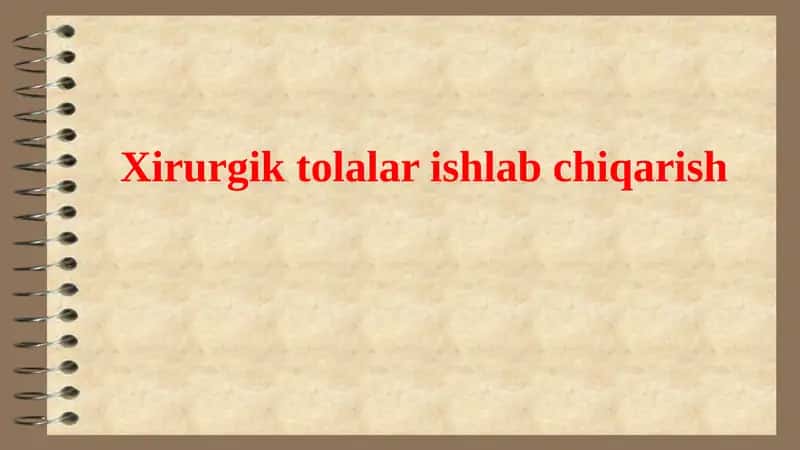 Xirurgik tolalar ishlab chiqarish