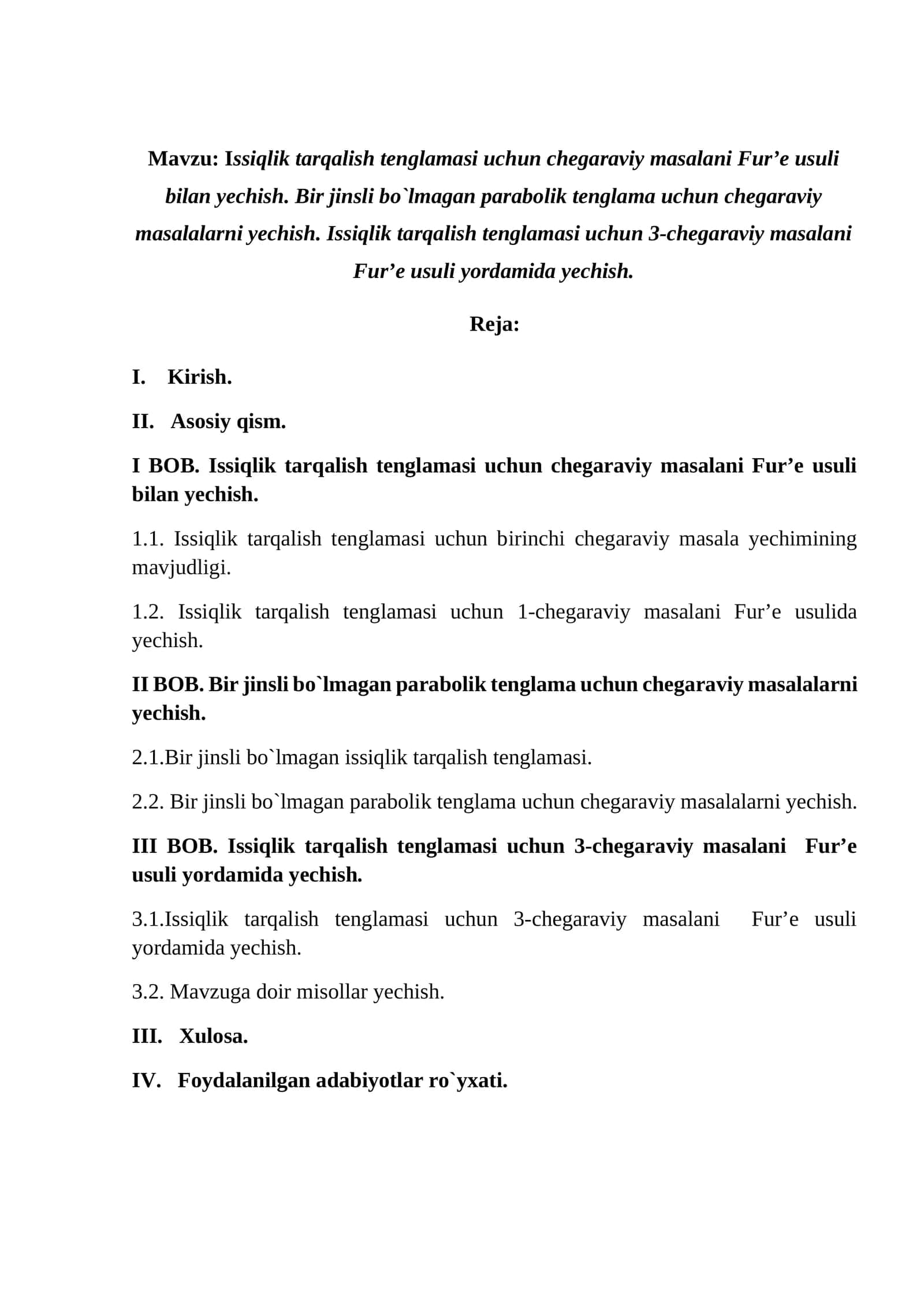 Issiqlik tarqalish tenglamasi uchun chegaraviy masalani Fur’e usuli bilan yechish. Bir jinsli bo`lmagan parabolik tenglama uchun chegaraviy masalalarni yechish. Issiqlik tarqalish tenglamasi uchun 3-chegaraviy masalani Fur’e usuli yordamida yechish