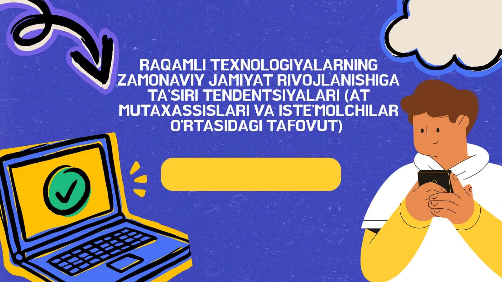 Raqamli Texnologiyalarning Zamonaviy Jamiiyat Rivojlanishiga Ta'siri Tendentsiyalari (AT Mutaxassisari va Iste'molchilar O'rtasidagi Tafovut)