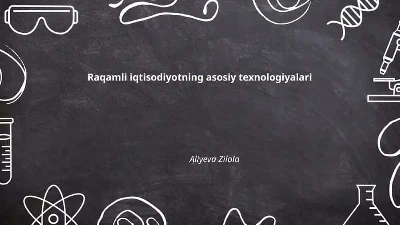 Raqamli iqtisodiyotning asosiy texnologiyalari
