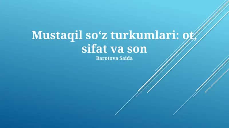 Ot, Sifat va Son: Mustaqil So'z Turkumlari