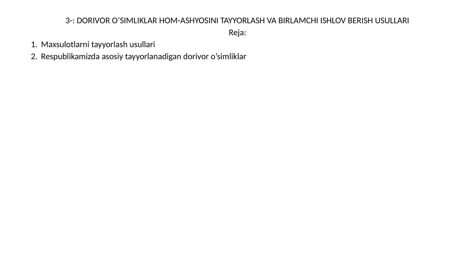 Dorivor O'simliklar Hom-ashyosini Tayyorlash va Birlamchi Ishlov Berish Usullari