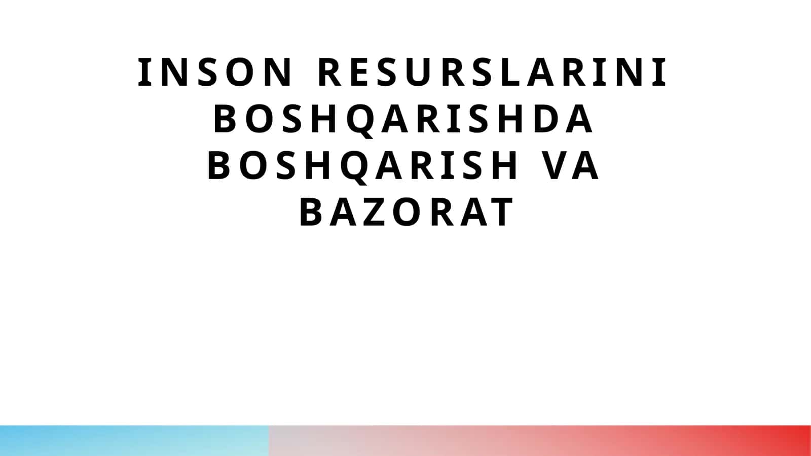 Inson resurslarini boshqarishda boshqarish va bazorat.
