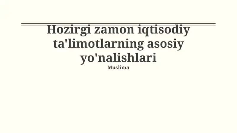 Hozirgi zamon iqtisodiy ta'limotlarning asosiy yo'nalishlari