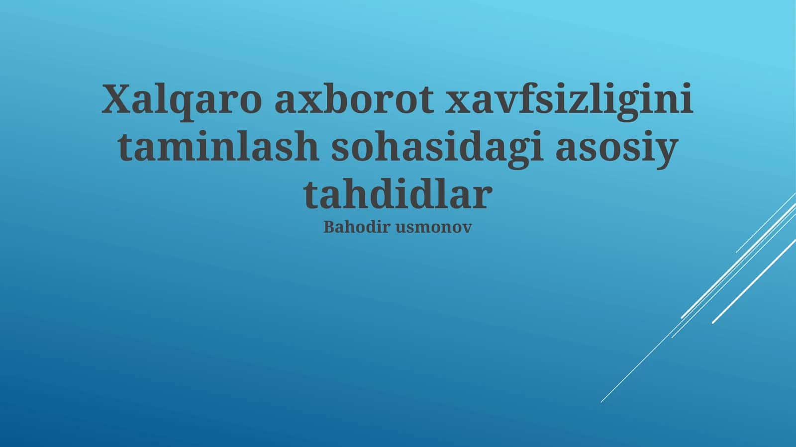 Xalqaro axborot xavfsizligini taminlash sohasidagi asosiy tahdidlar