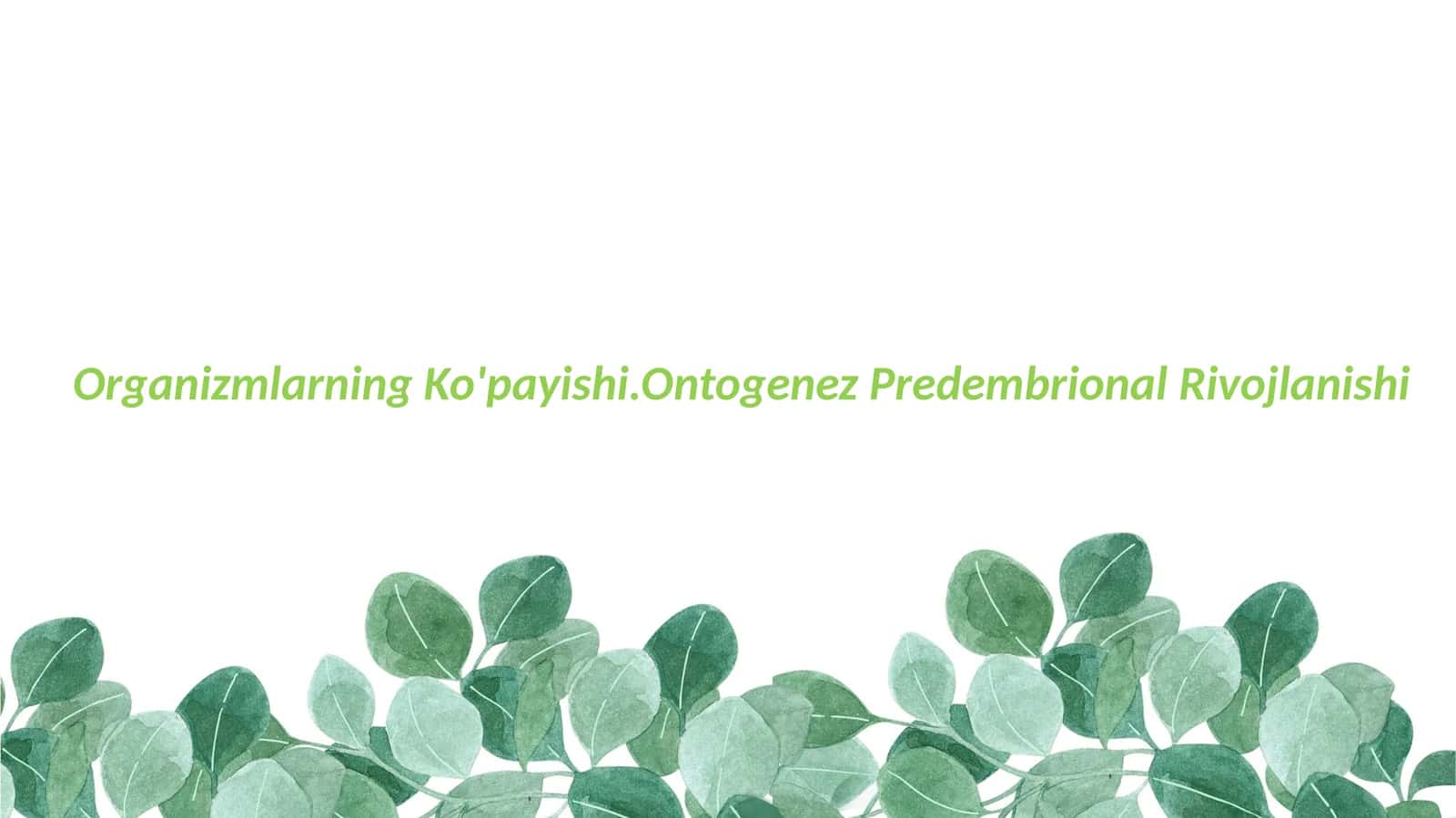 Organizmlarning Ko'payishi.Ontogenez Predembrional Rivojlanishi