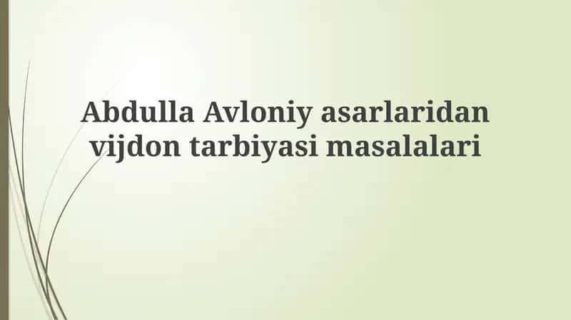 Abdulla Avloni yasarlari dan vijdon tarbiyasining masalalari