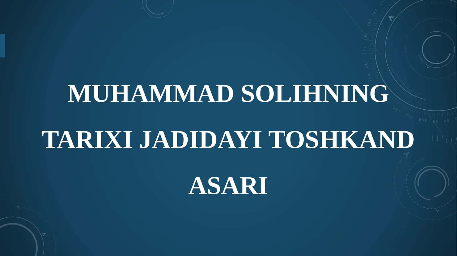 MUHAMMAD SOLIHNING TARIXI JADIDAYI TOSHKAND ASARI