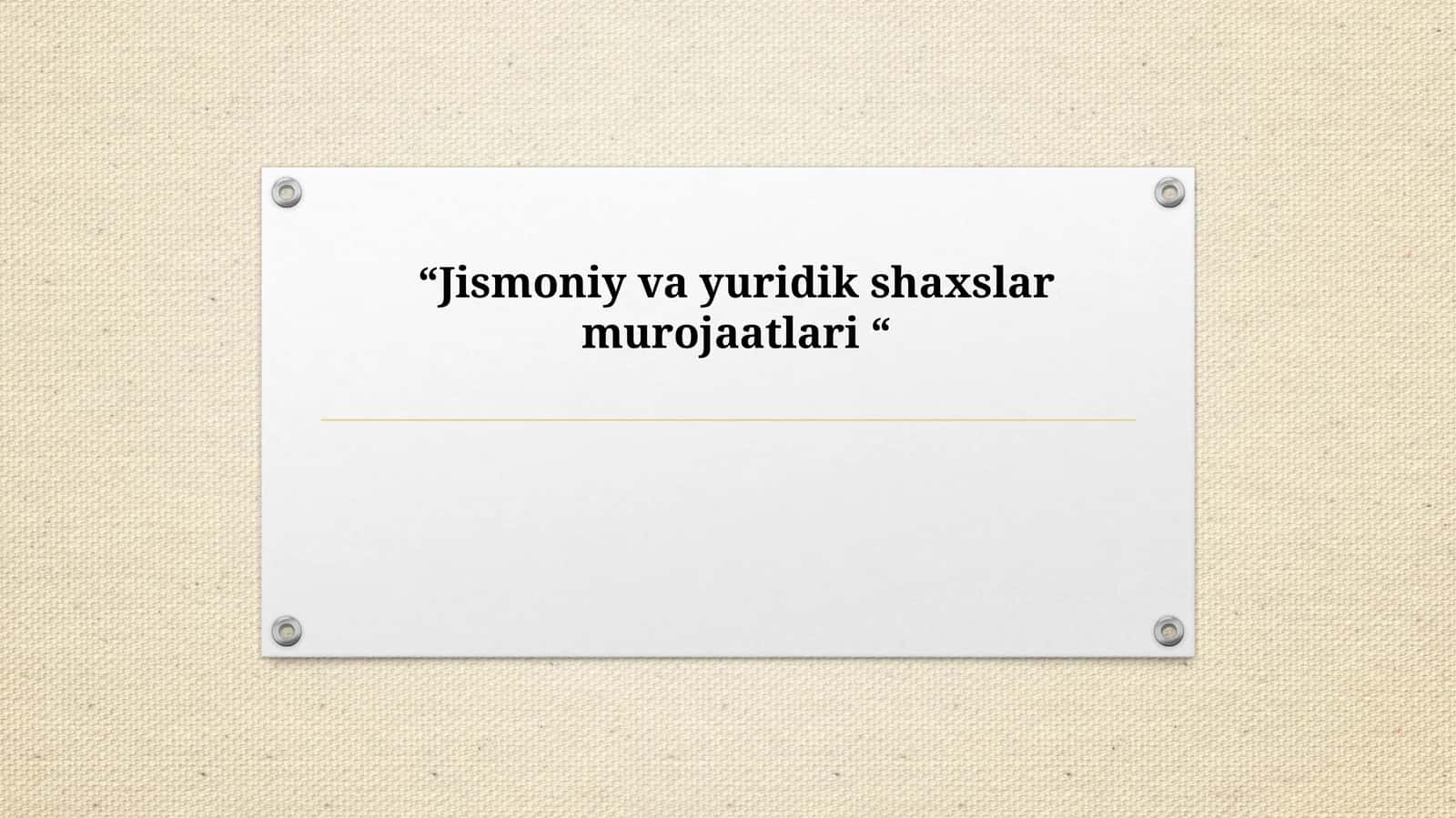 Jismoniy va yuridik shaxslar murojaatlari
