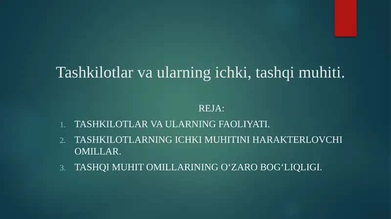 TTashkilotlar va ularning ichki, tashqi muhiti.