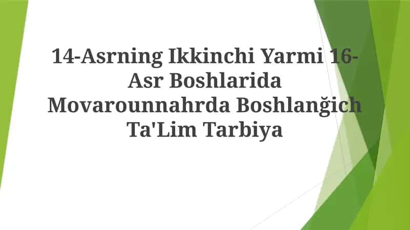 14-Asrning Ikkinchi Yarmi 16-Asr Boshlarida Movarounnahrda Boshlanğich Ta'lim Tarbiya