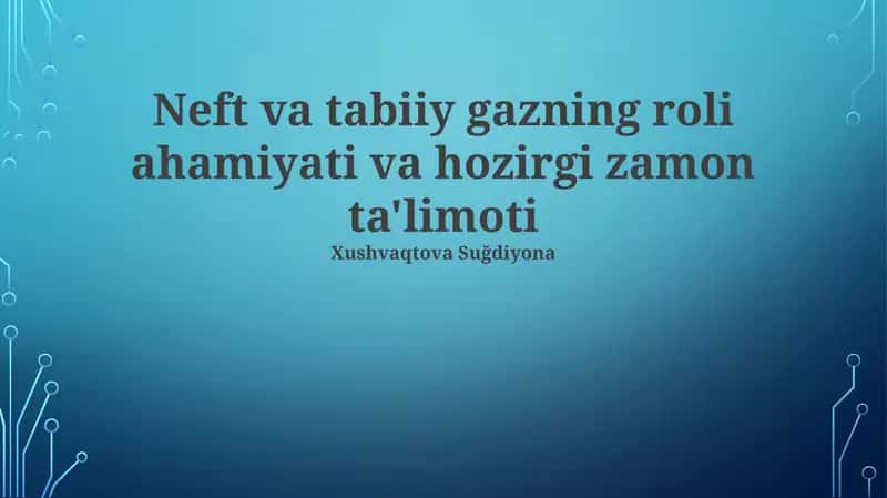 Zamonaviy Neft va Tabiiy Gaz Ta'limi