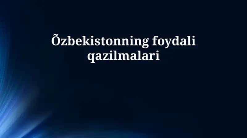 O'zbekistonning foydali qazilmalari