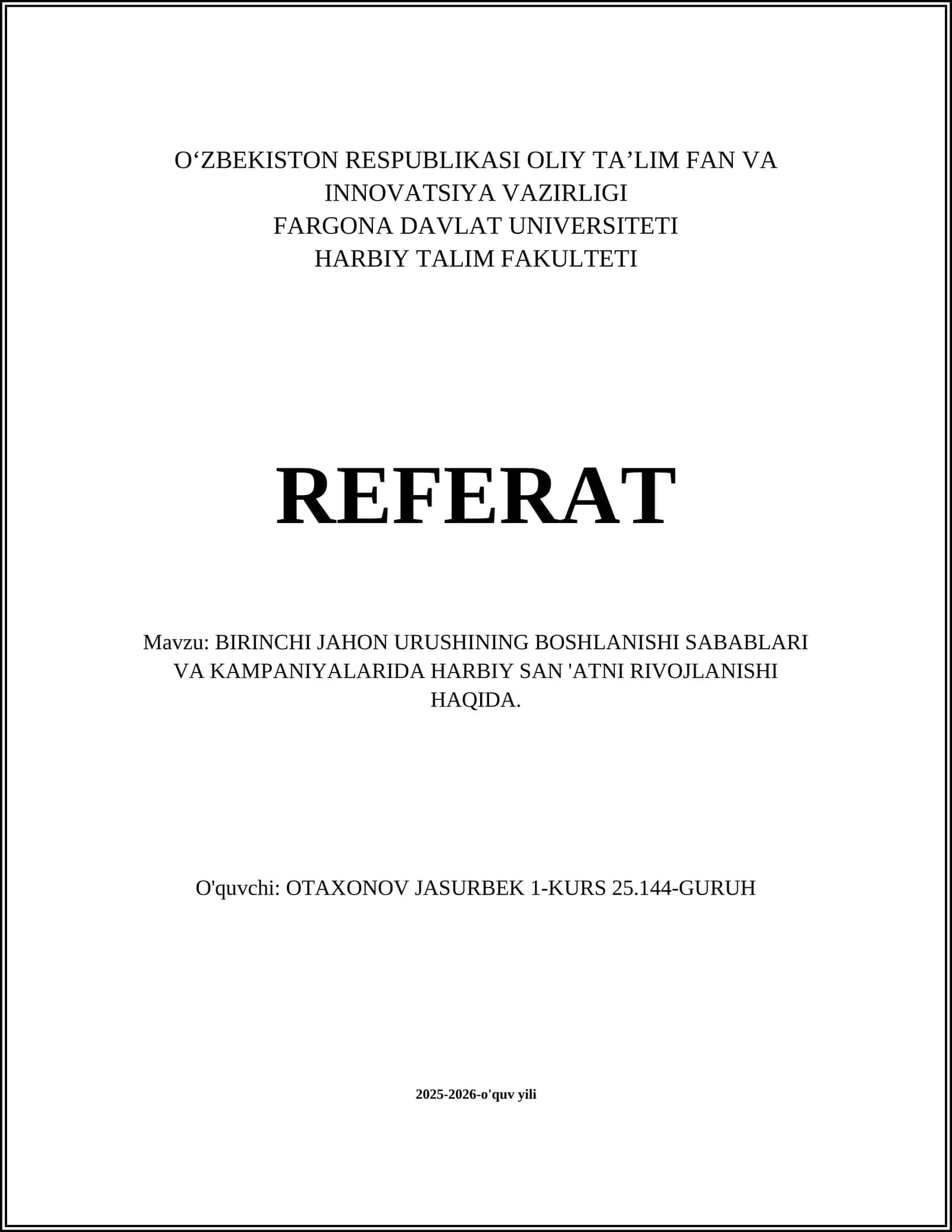 BIRINCHI JAHON URUSHINING BOSHLANISHI SABABLARI VA KAMPANIYALARIDA HARBIY SAN 'ATNI RIVOJLANISHI HAQIDA