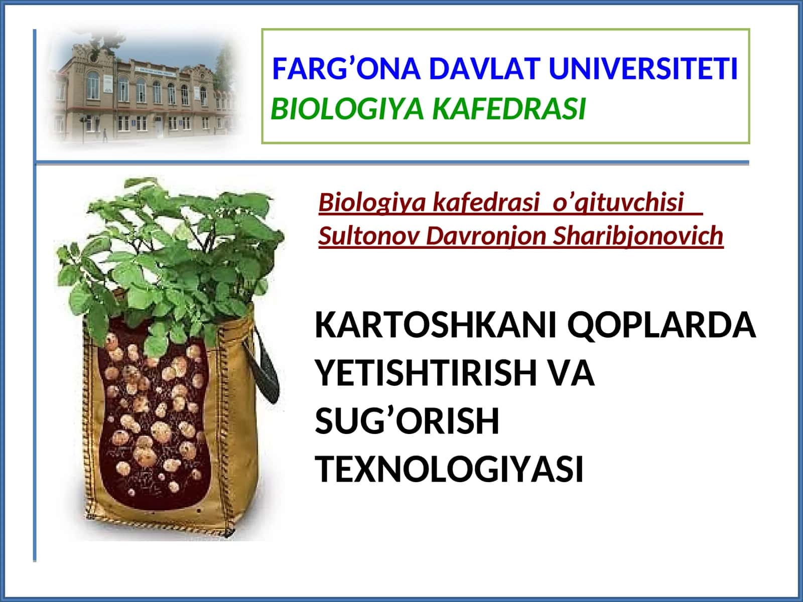 KARTOSHKANI QOPLARDA YETISHTIRISH VA SUG’ORISH TEXNOLOGIYASI