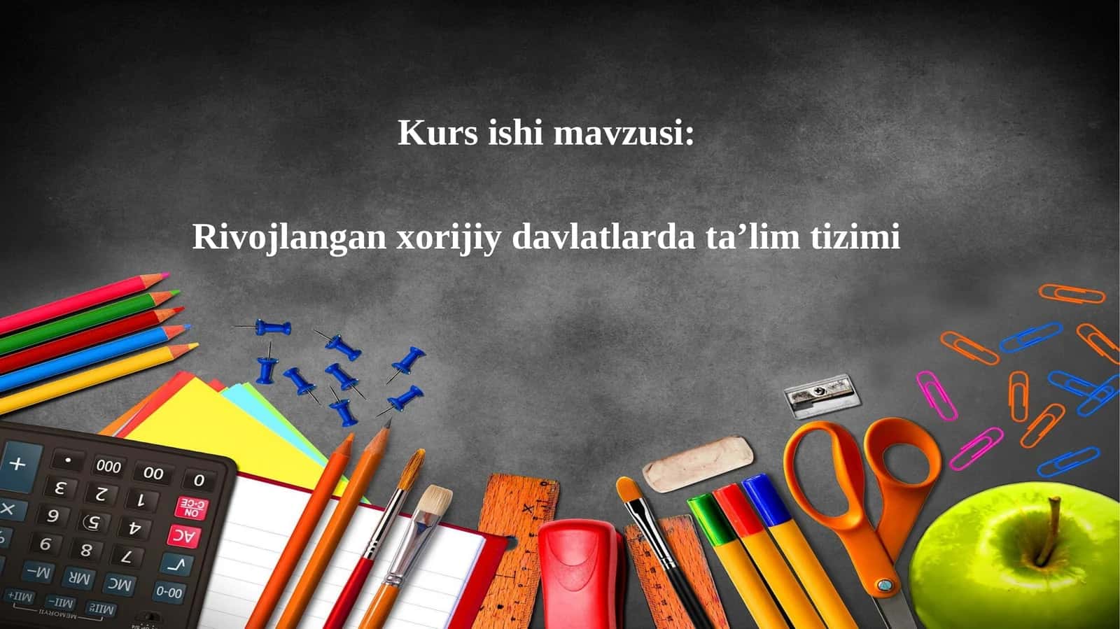 Rivojlangan xorijiy davlatlar ta’lim tizimi