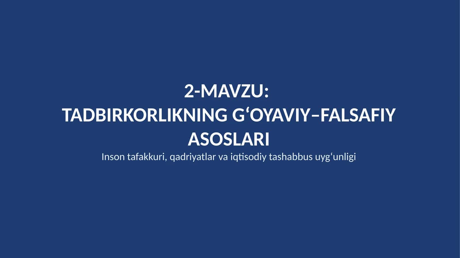 TADBIRKORLIKNINGG‘OYAVIY–FALSAFIY ASOSLARI