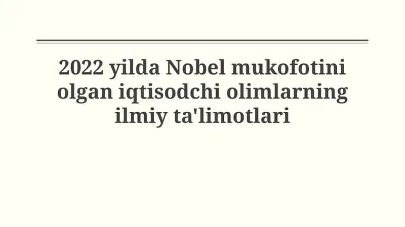 2022 yilda Nobel mukofotini olgan iqtisodchi olimlarningilmiyta'limotlari
