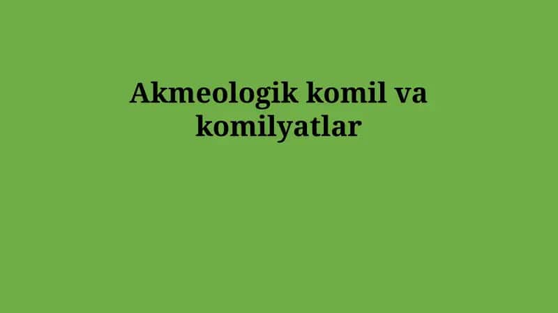 Akmeologik komil va komilyatlar