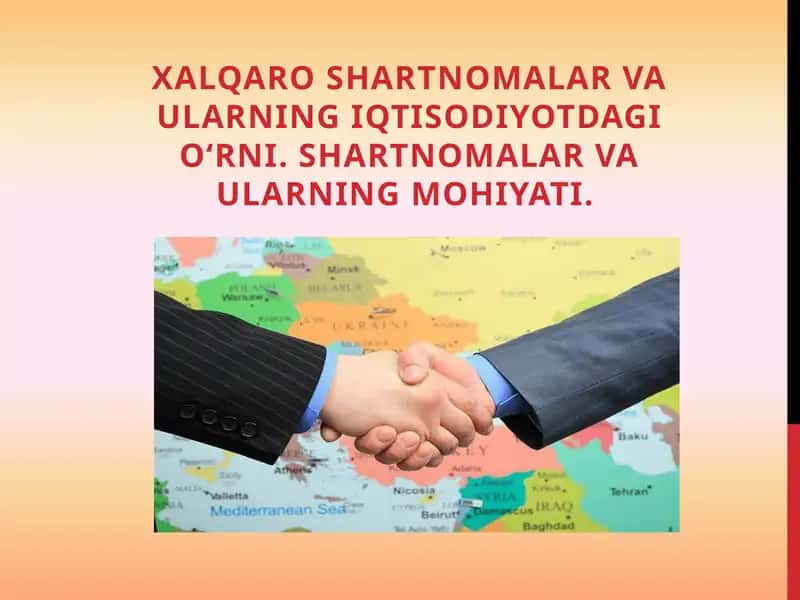 Xalqaro shartnomalar va ularning iqtisodiyotdagi o‘rni