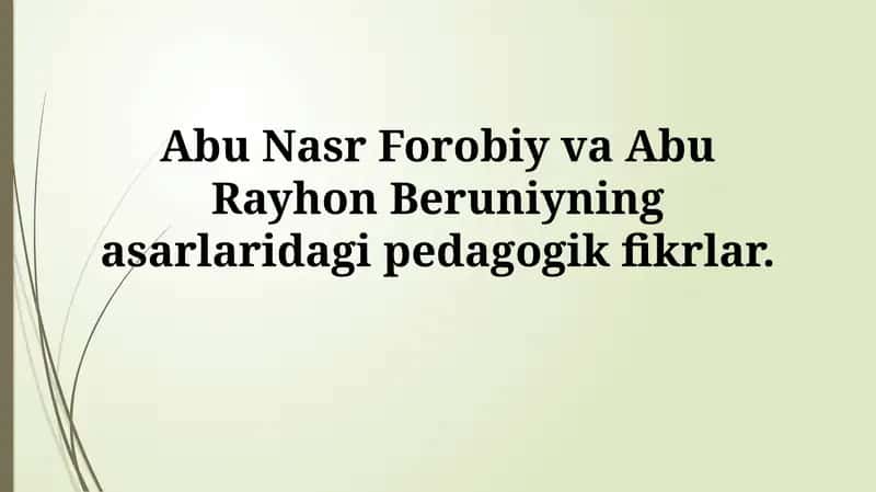 Abu Nasr Forobiy va Abu Rayhon Beruniyning pedagogik fikrlari