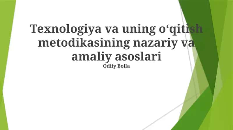 Texnologiya va uning oʻqitish metodikasining nazariy va amaliy asoslari