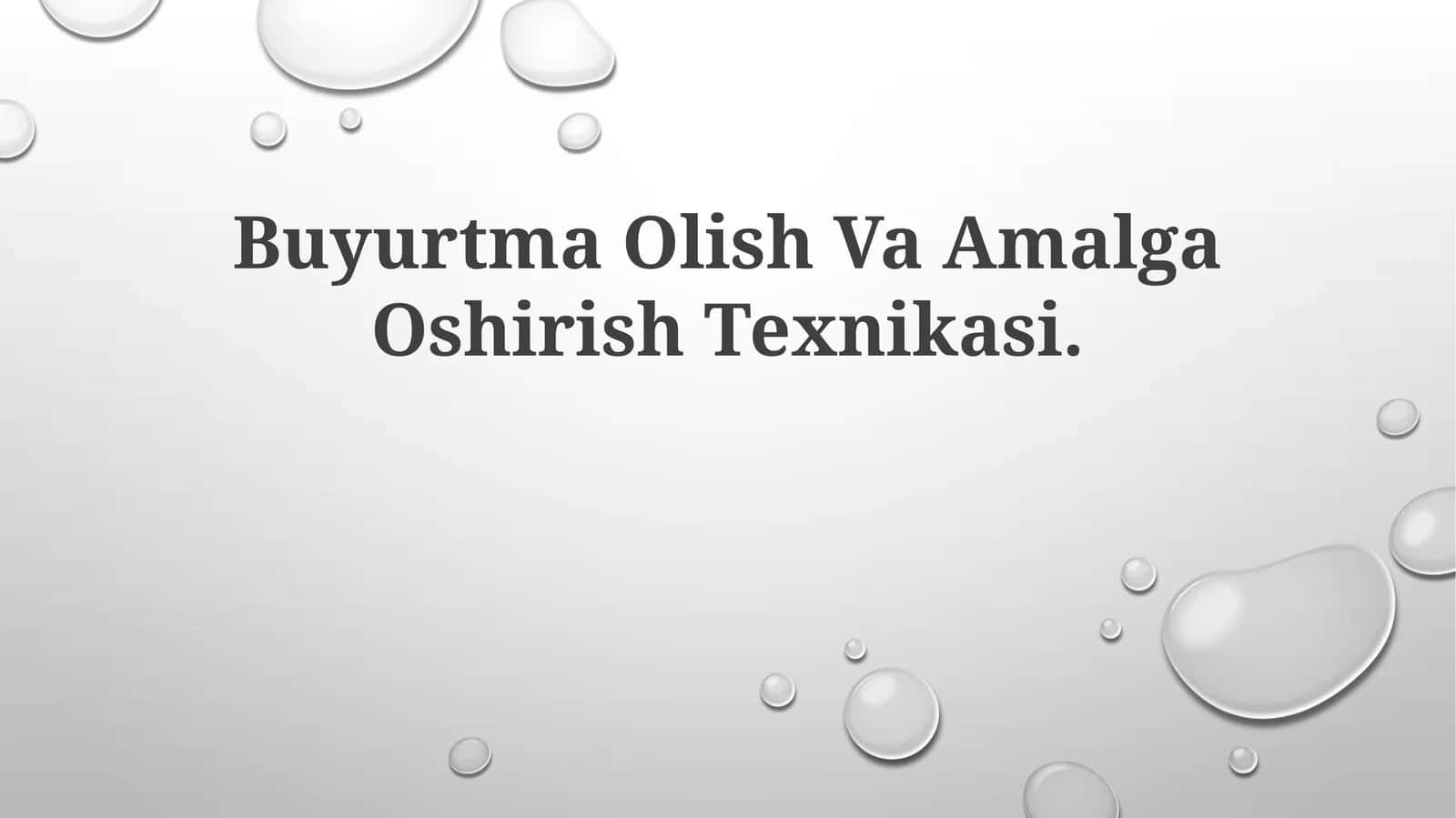 Buyurtma Olish Va Amalga Oshirish Texnikasi