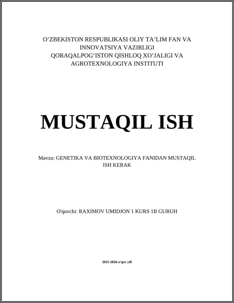 GENETIKA VA BIOTEXNOLOGIYA FANIDAN MUSTAQIL ISH KERAK