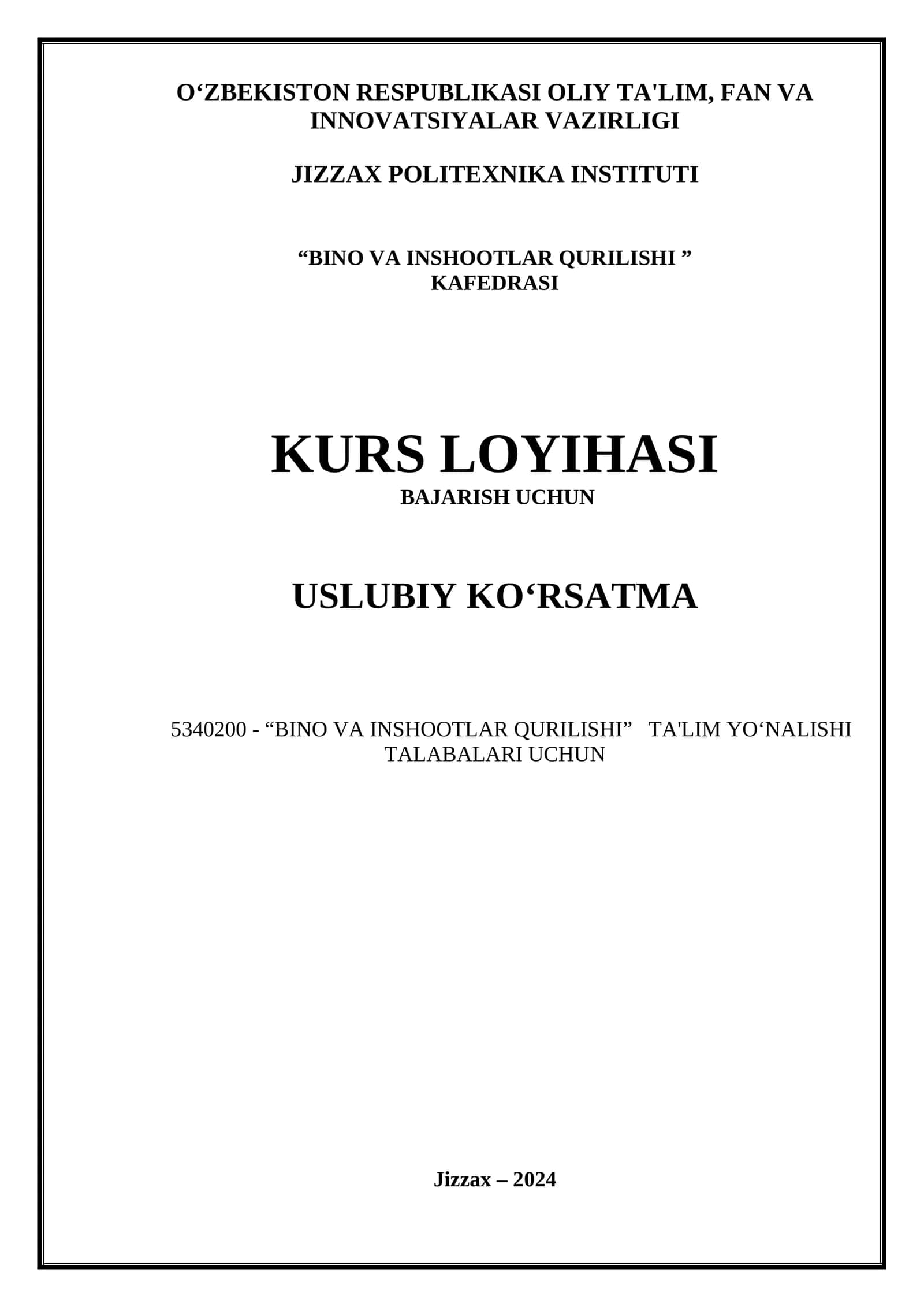 “BINO VA INSHOOTLAR QURILISHI” Kafedrasi KURS LOYIHASI