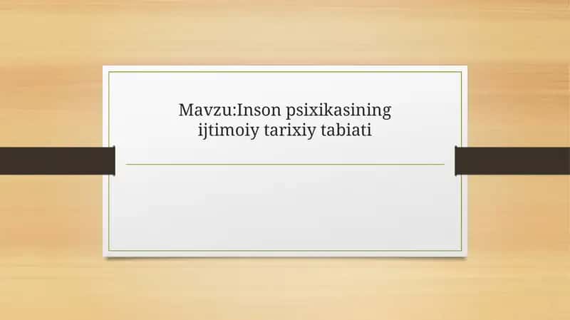 Inson psixikasining ijtimoiy tarixiy tabiati
