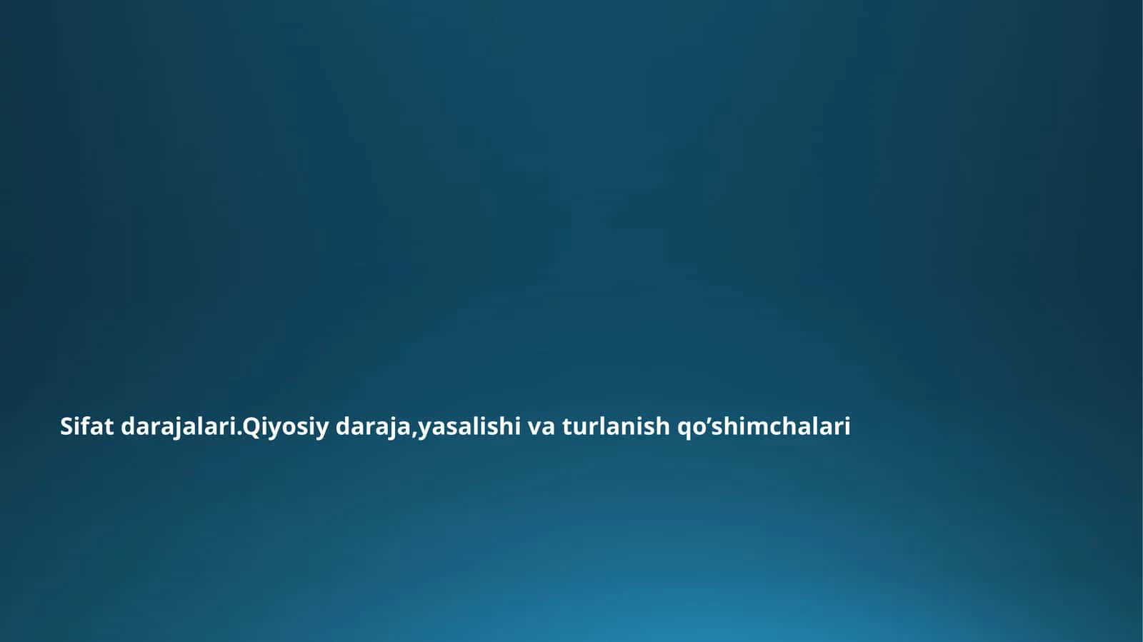 Sifatdarajalari  .Qiyosiydaraja, yasalishi va turlanish qo’shimchalari