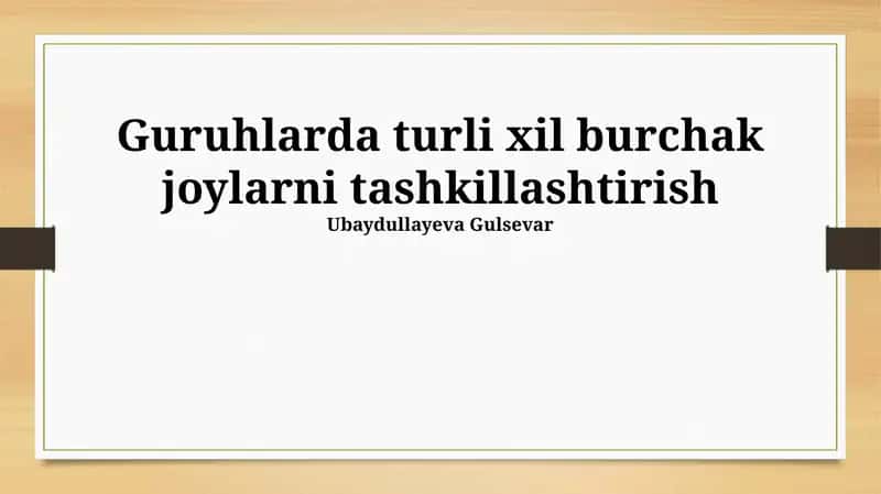 Guruhlarda turli xil burchak joylarni tashkillashtirish