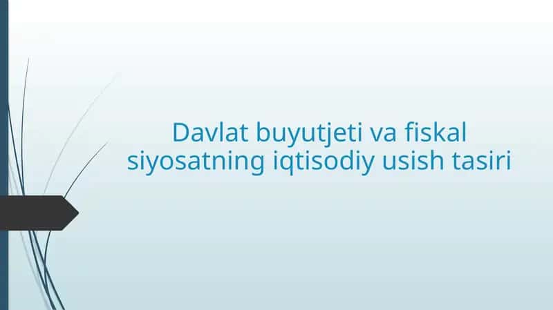 Davlatbuyutjetivafiskalsiyosatningiqtisodiyusishtasiri