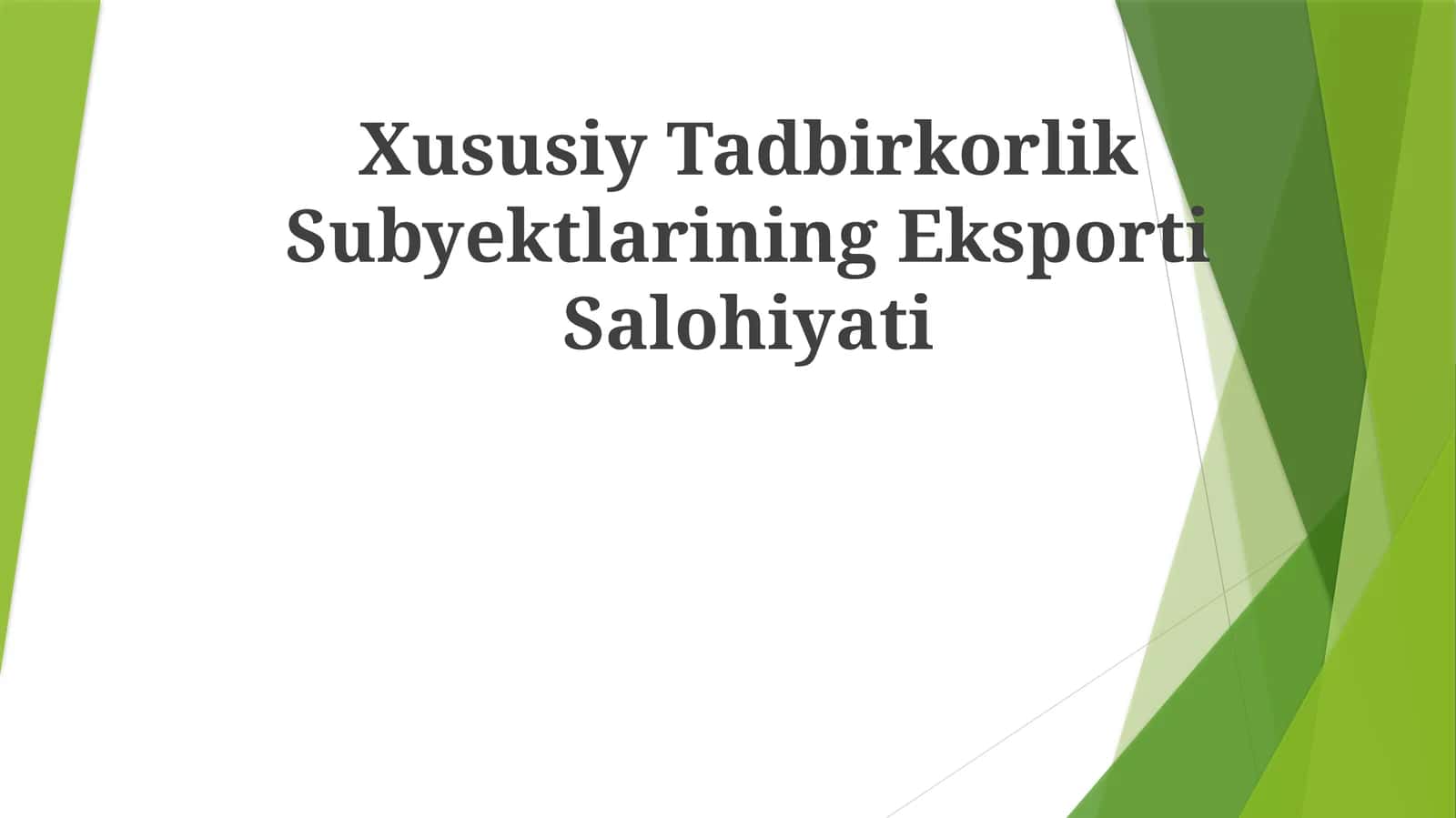 Xususiy Tadbirkorlik SubyektlariningEksportiSalohiyati