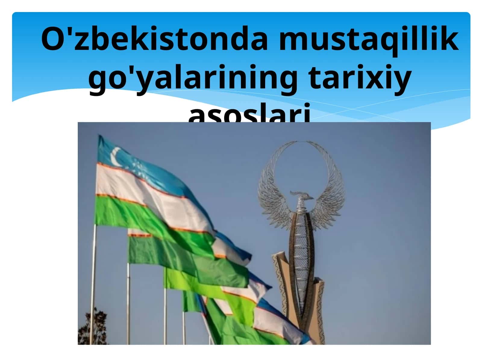 O'zbekistonda mustaqillik go'yalarining tarixiy asoslari