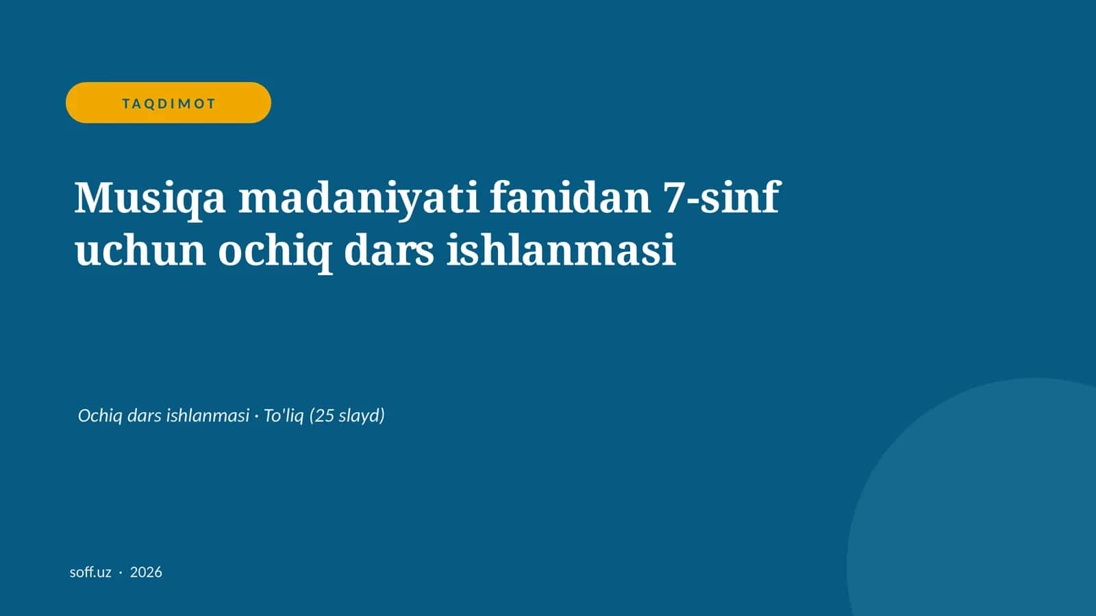 Musiqa madaniyati fanidan 7-sinf uchun ochiq dars ishlanmasi