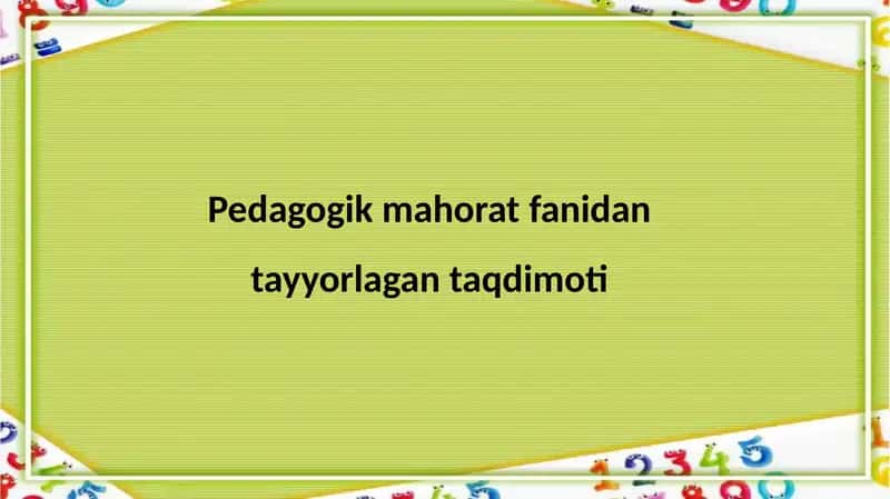 Pedagogik mahorat fanidan tayyorlagan taqdimoti