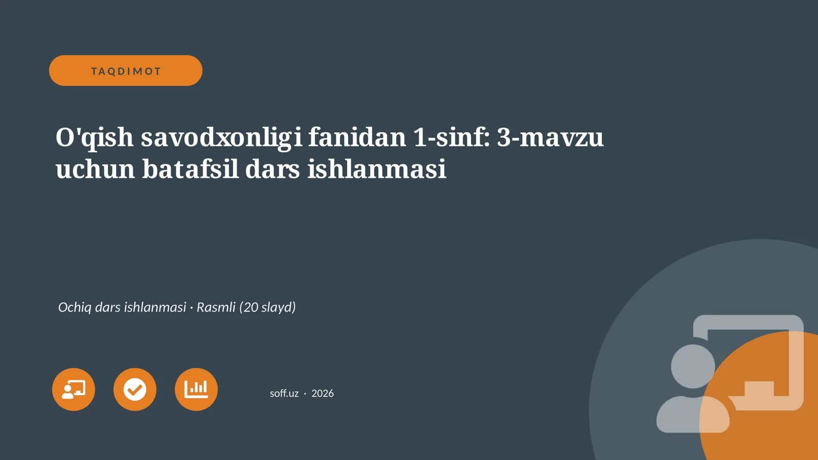 O'qish savodxonligi fanidan 1-sinf: 3-mavzu uchun batafsil dars ishlanmasi