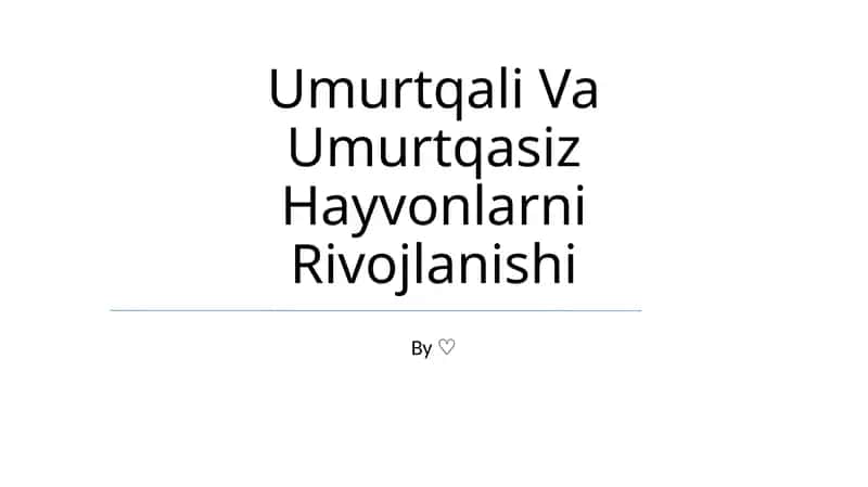 Umurtqali Va Umurtqasiz Hayvonlarni Rivojlanishi