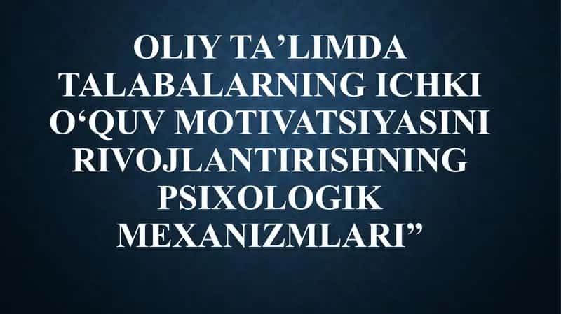 Ichki oʻquv motivatsiyasining psixologik mexanizmlari