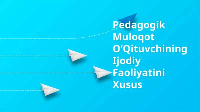 Pedagogik Muloqot OʻQituvchining Ijodiy Faoliyatini Xusus