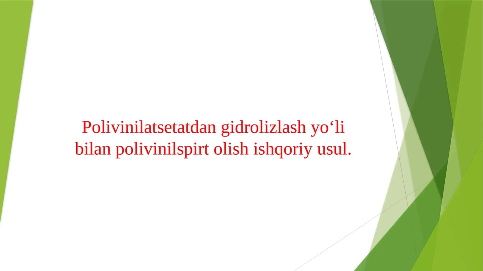Polivinilatsetatdan gidrolizlash yo‘li bilan polivinilspirt olish ishqoriy usul.