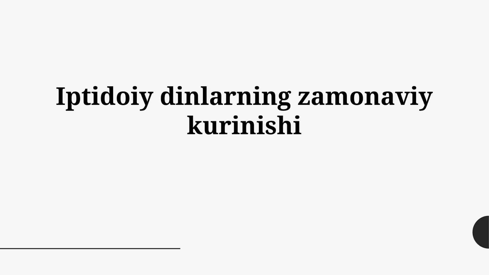 Iptidoiy dinlarning zamonaviy ko'rinishi