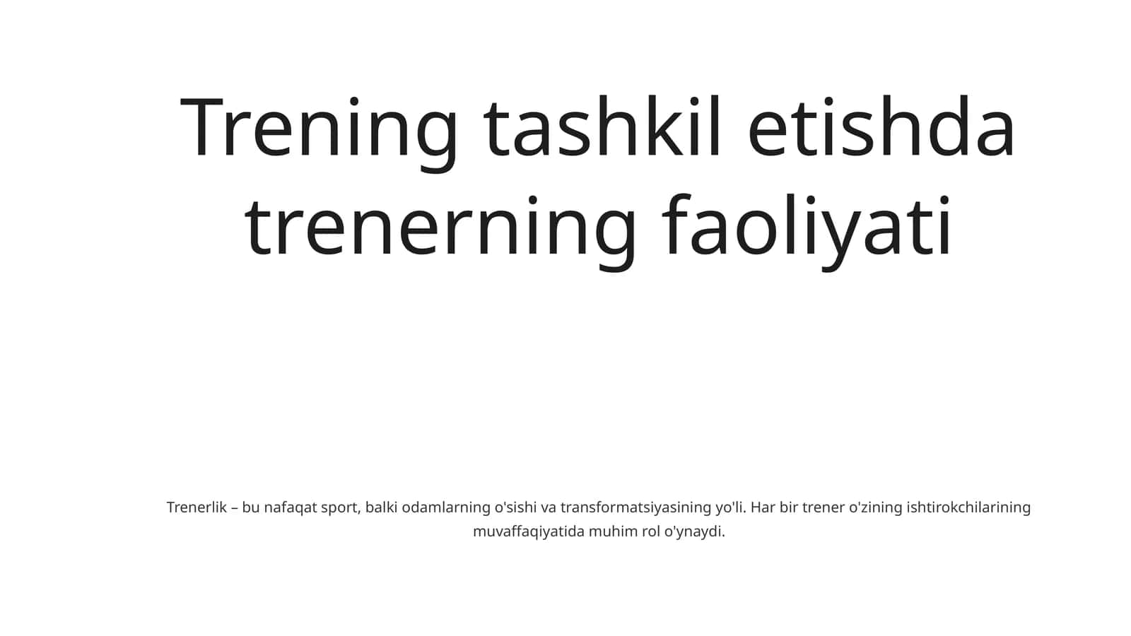 Trening tashkil etishda trenerning faoliyati